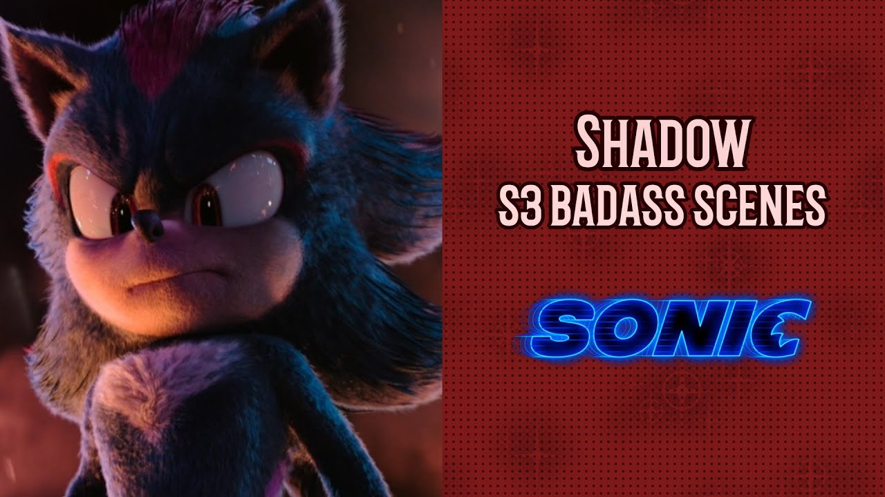 Sonic - Shadow badass scenes (Sonic 3)
