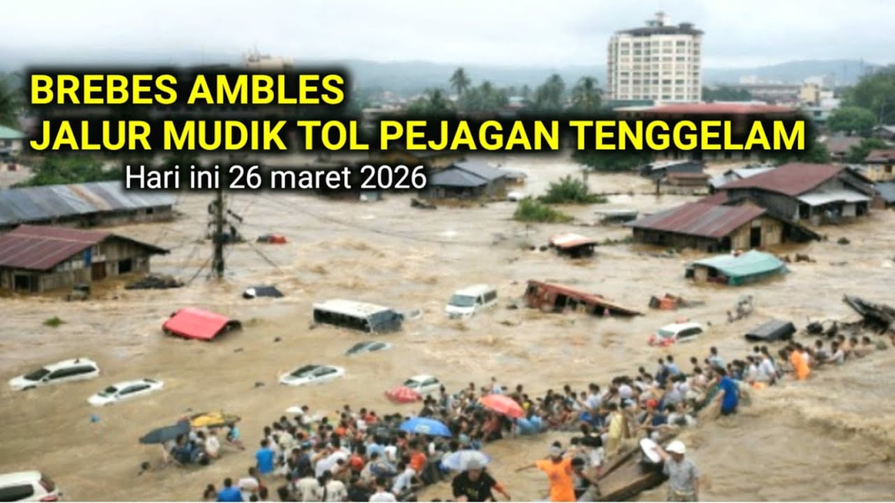 GEMPAR ! TOL  BREBES TENGGELAM, BANJIR BREBES Jalur Tol Pejagan Terendam, Pemudik Terjebak!