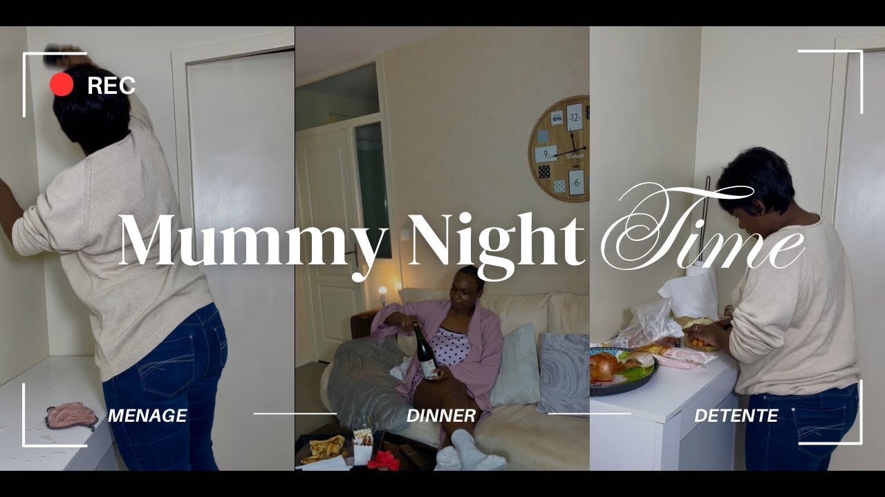 ✨💪🏾VIE DE MAMAN // NIGHT ROUTINE