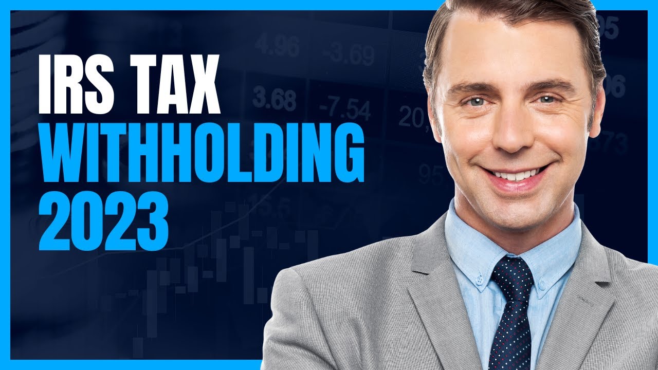 This IRS online tool simplifies estimating 2023 tax withholding