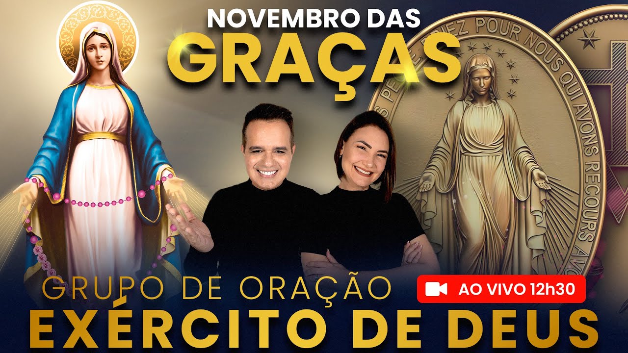 12h30 - AO VIVO - GRUPO DE ORAÇÃO EXÉRCITO DE DEUS - Terço Mariano - NOVEMBRO DAS GRAÇAS