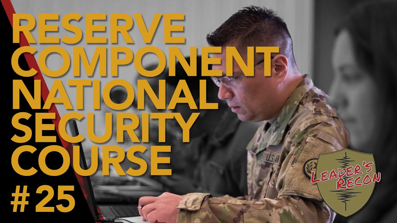 Ep 25 - The Reserve Component National Security Course With Maj. Tangen