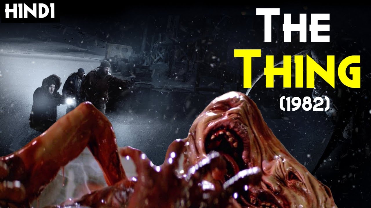 THE THING (1982) Explained In Hindi | One Of The Best Cult Classic Films With IMDb Rating 8.1/10