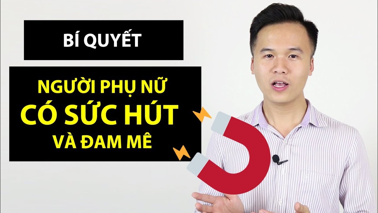Bí quyết để trở thành một người phụ nữ có sức hút và đam mê | GRTY #15