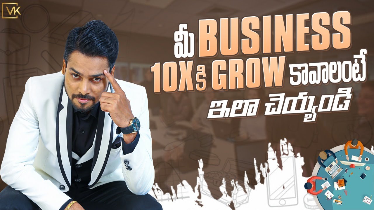 How To Grow Your Business 10x | Business Techniques in Telugu By Venu Kalyan