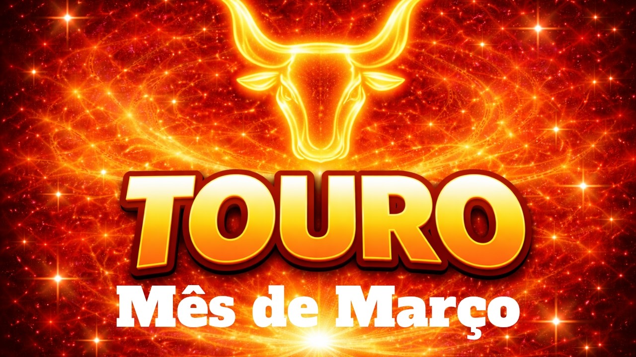 MARÇO✨️SIGNO DE TOURO ♉️ Não tenha medo dos desafios, você é mais forte!