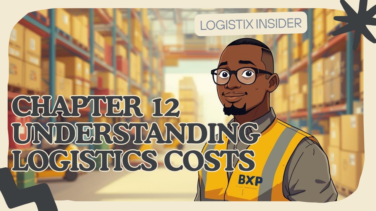 LOGISTIX INSIDER CPT 12   Understanding Logistics Costs