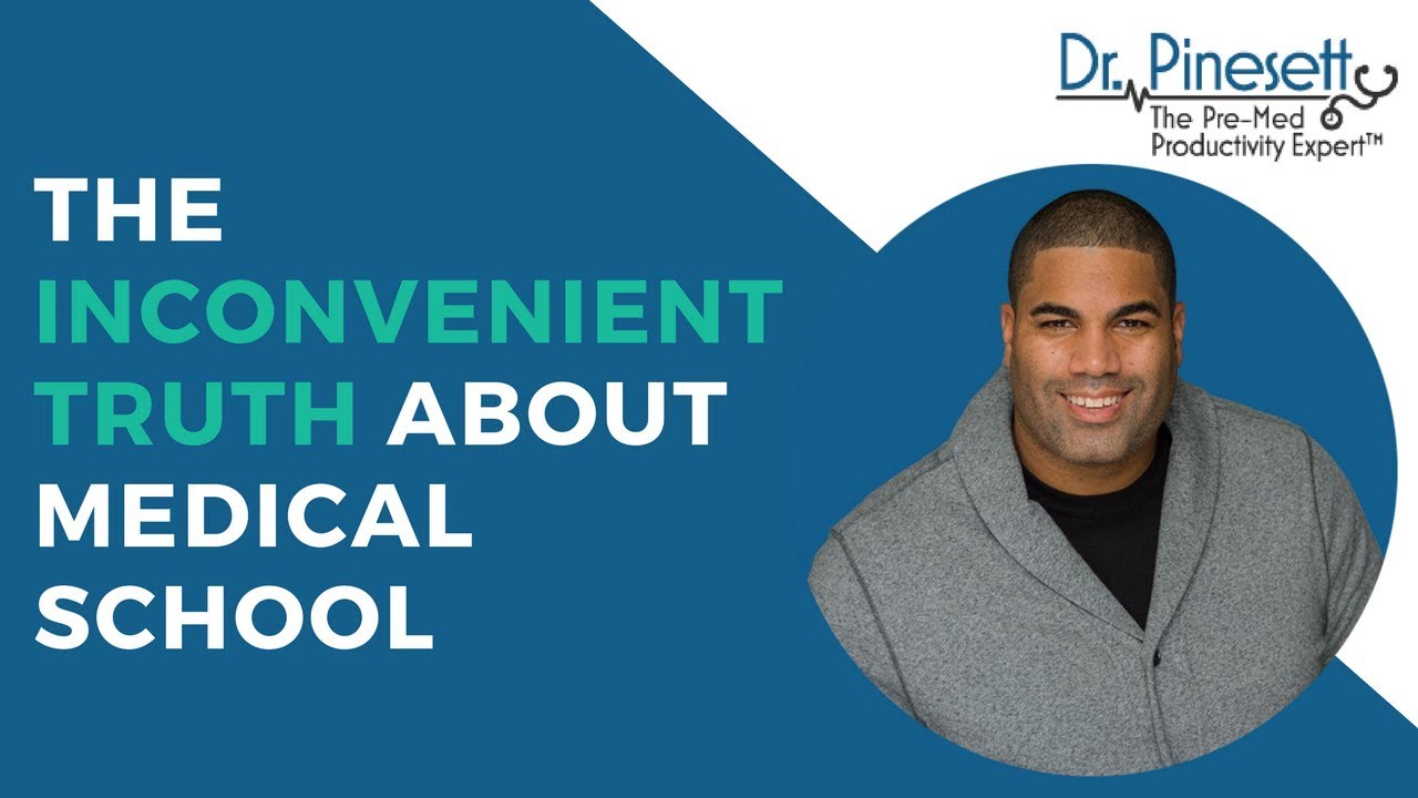 The Inconvenient Truth About Medical School
