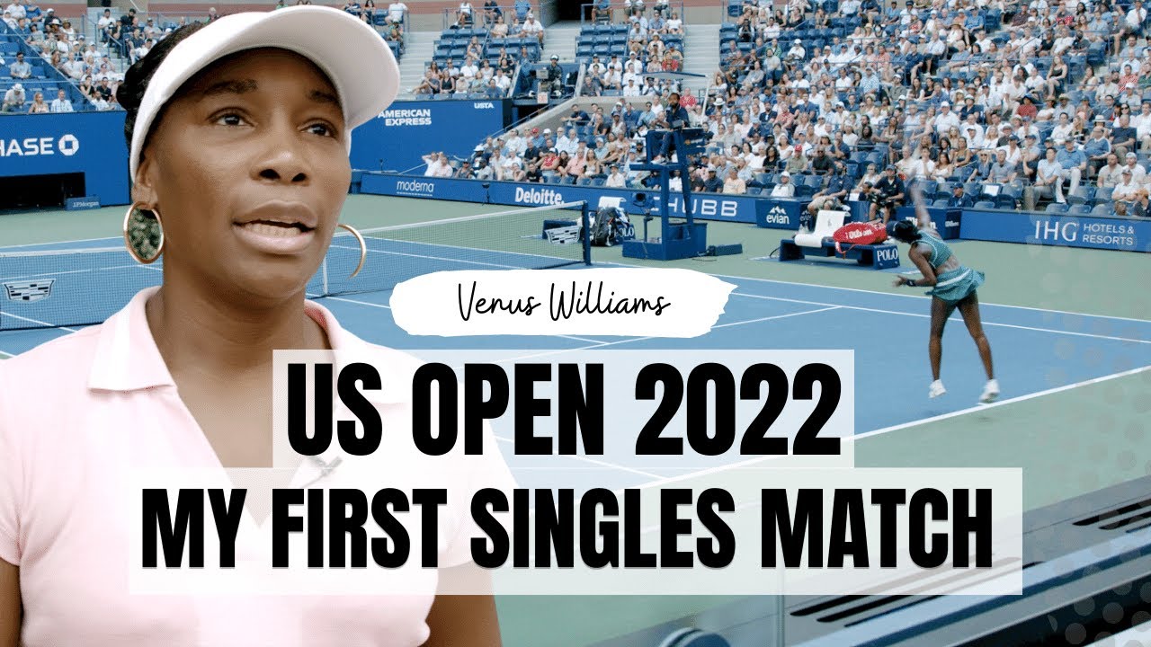 My first singles match at US OPEN 2022 | Venus Williams