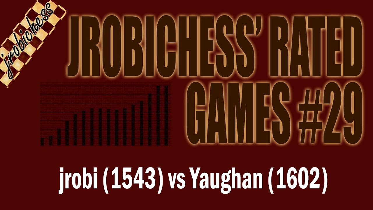 Chess Match: jrobi (1543) vs Yaughan (1602)