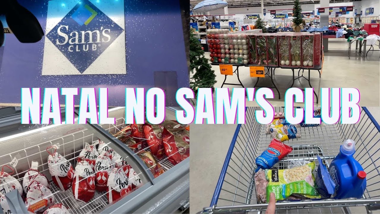 COMPRAS DE NATAL NO SAM'S CLUB | Luh Sicchierolli