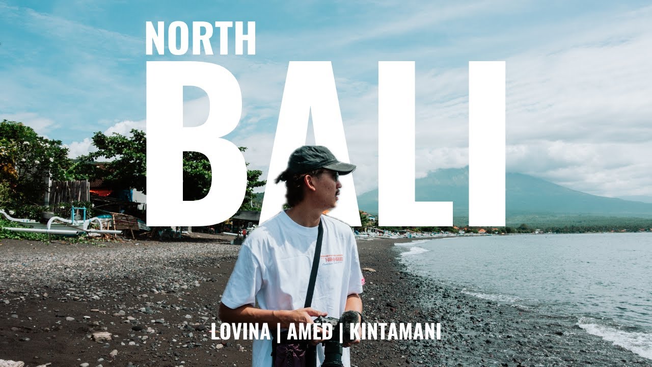 North Bali | Lovina, Amed & Kintamani