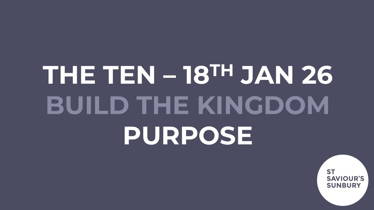 Live Sunday Service // Build The Kingdom: Purpose // 18th January 2026