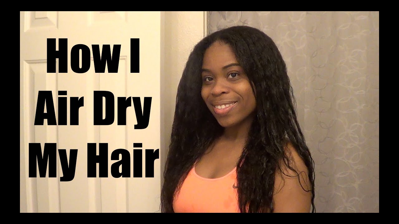 How I Air Dry My Hair (Updated)