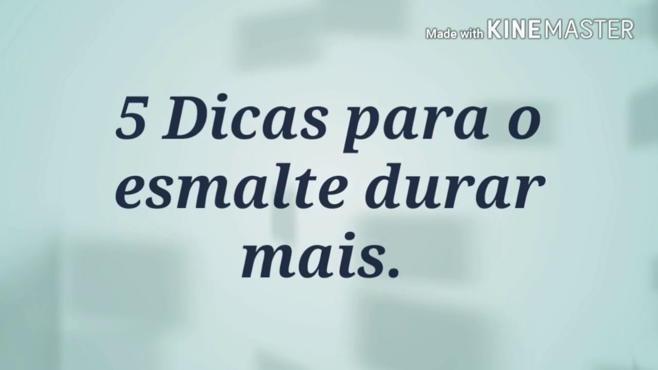 5 Dicas para o esmalte durar mais.