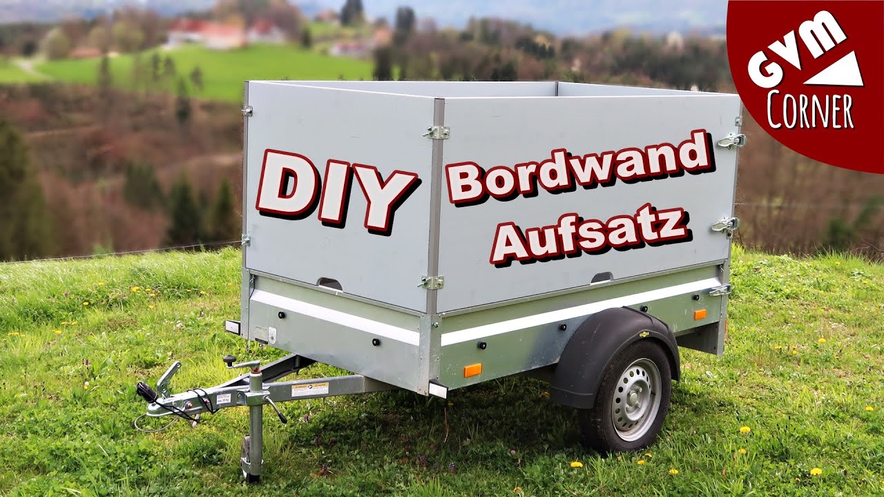 DIY Bordwandaufsatz Erhöhung für KFZ Anhänger