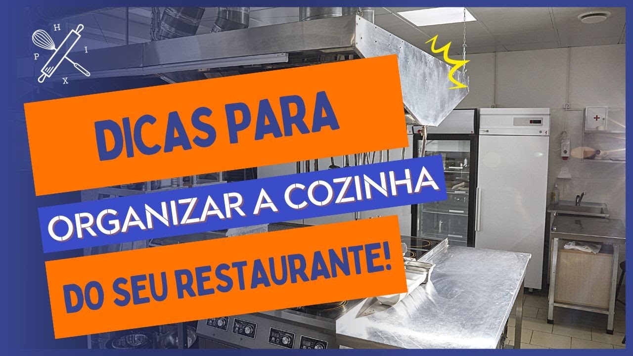 Dicas para organizar a cozinha do seu restaurante!