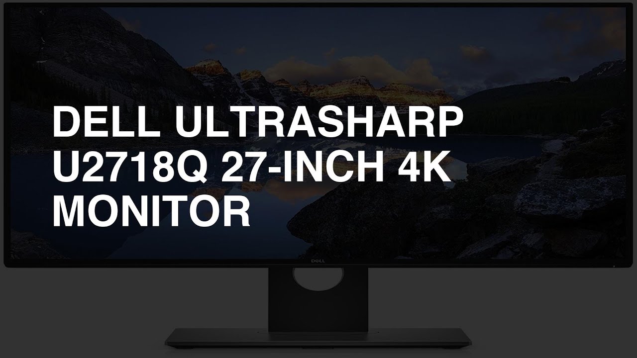 Dell Ultrasharp U2718Q 27-Inch 4K Monitor review - Overall Rating: 8.8 / 10
