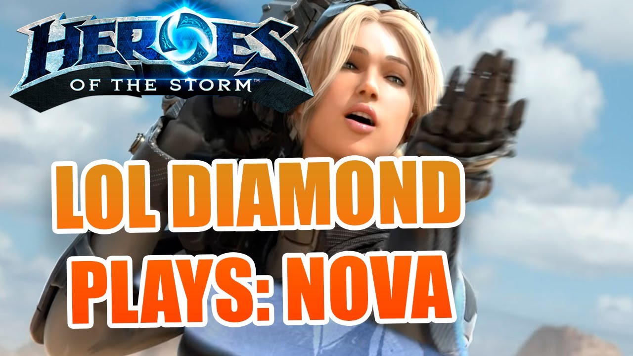 DIAMOND LoL Player Plays: NOVA, Heroes Of The Storm 2022