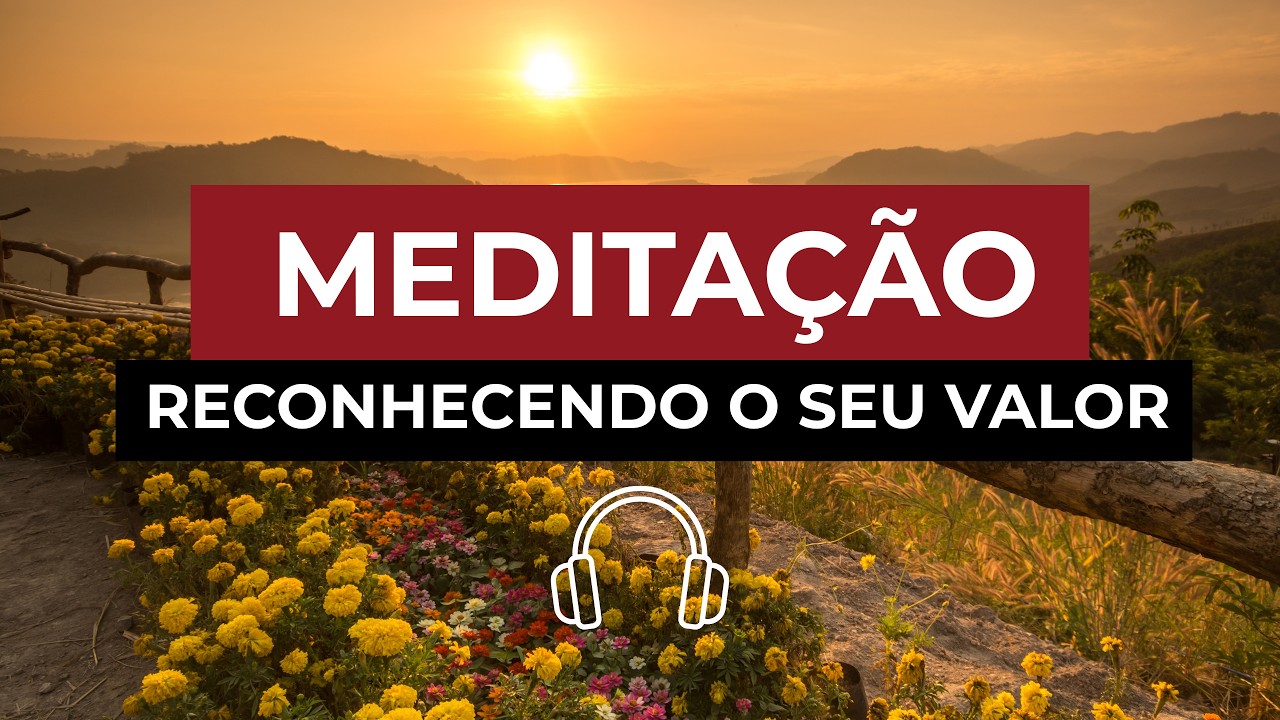 MEDITAÇÃO SISTÊMICA - RECONHECENDO SEU VALOR #meditação #merecimento #valorpropio