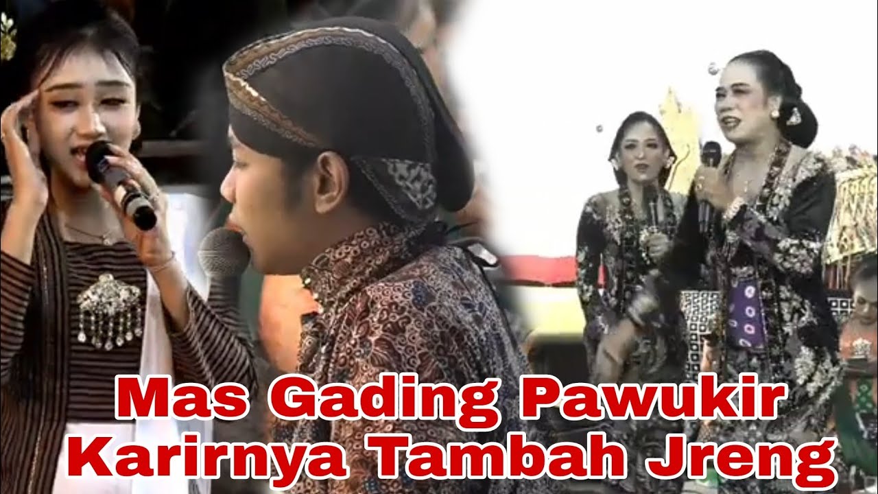 Mas Gading Pawukir Karirnya Tambah Jreng