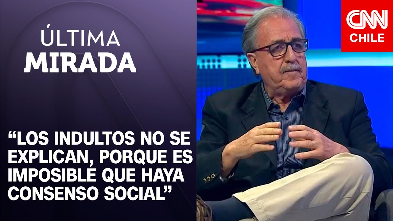 Los indultos del presidente Boric: Ex director de Gendarmer&iacute;a hace an&aacute;lisis | &Uacute;ltima Mirada