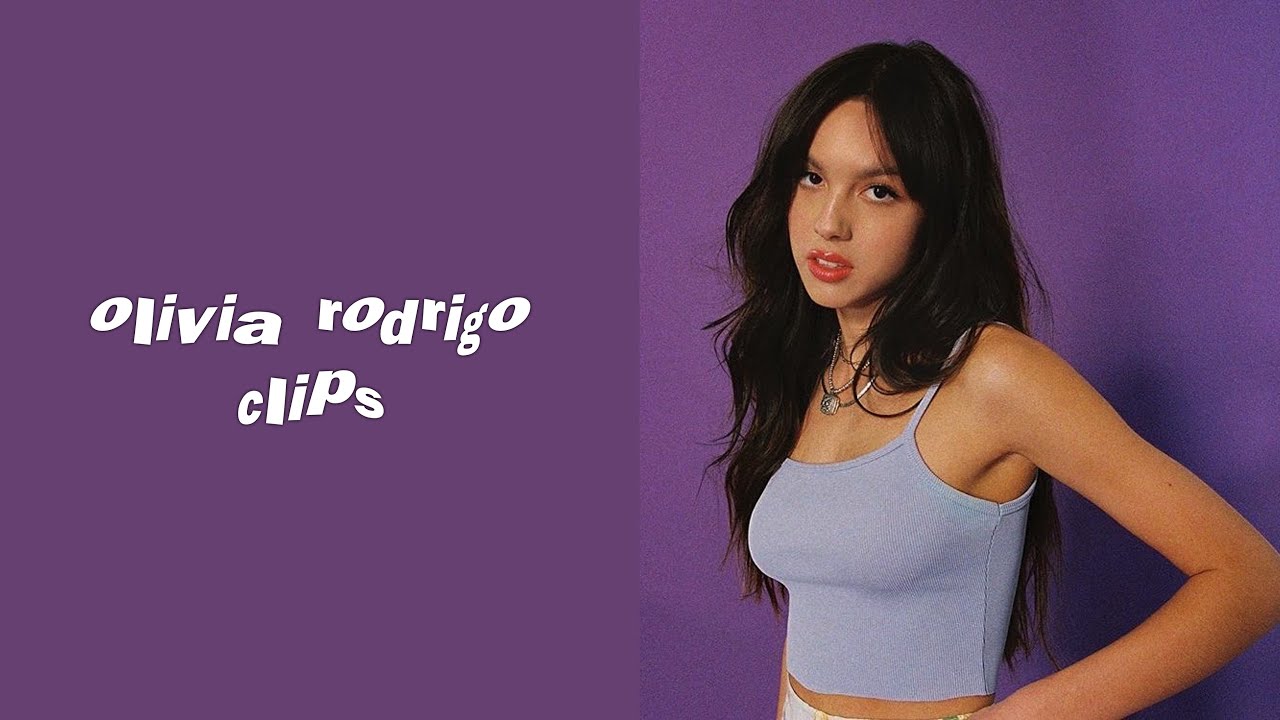 olivia rodrigo clips