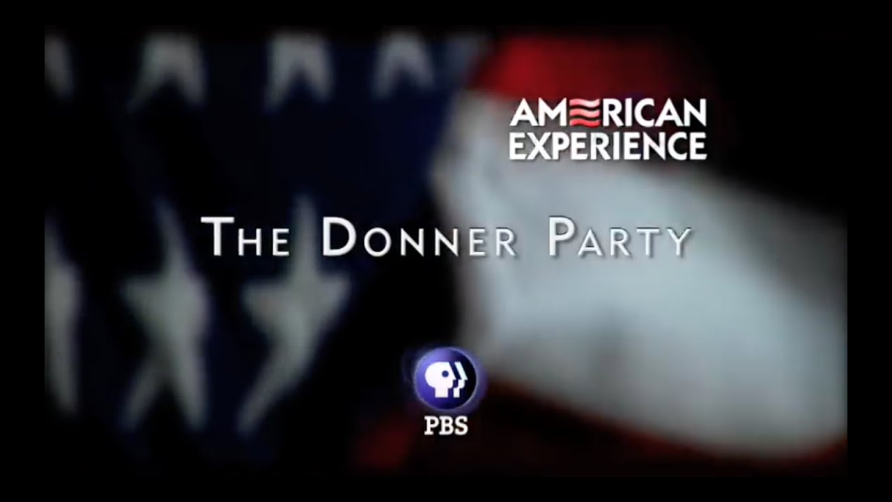 THE DONNER PARTY - THE AMERICAN EXPERIENCE