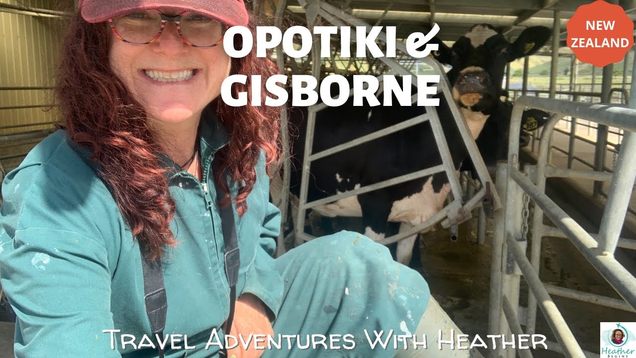 Ep. 24 - Opotiki And Gisborne, New Zealand