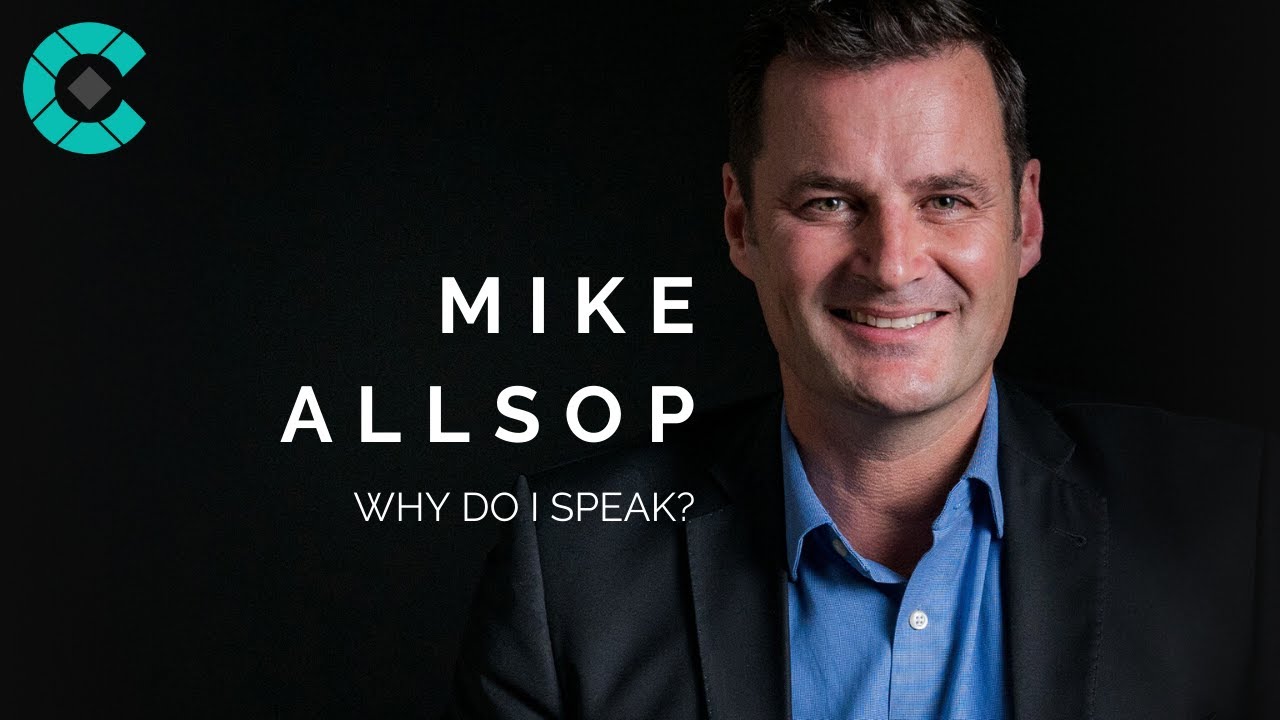 Mike Allsop | Why do I speak? | Celebrity Speakers New Zealand