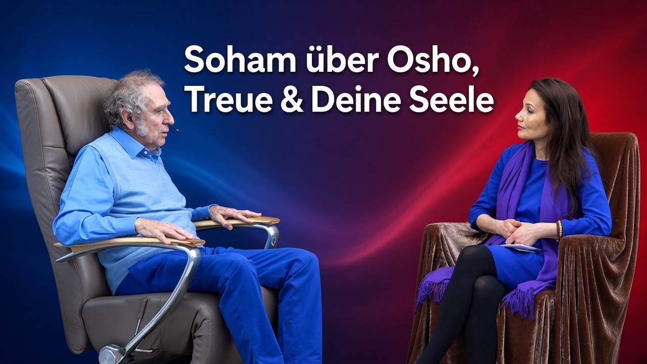 Wieso ist Dir Treue wichtig? Soham &uuml;ber Osho, Ego und Deine Seele