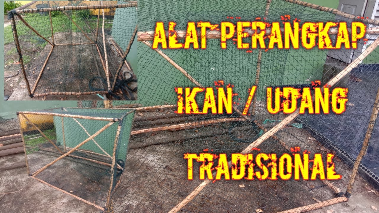 Membuat Perangkap Ikan/Udang (Pengilar/Tempilar)
