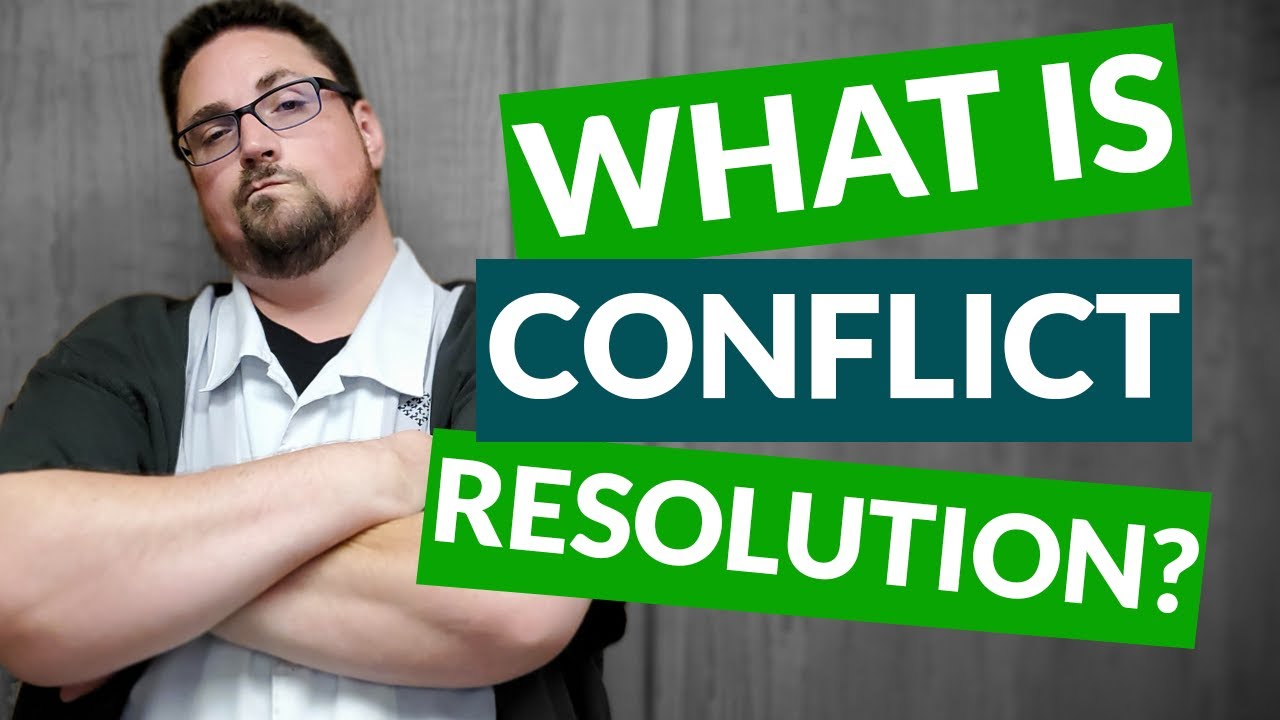 What Is Conflict Resolution?