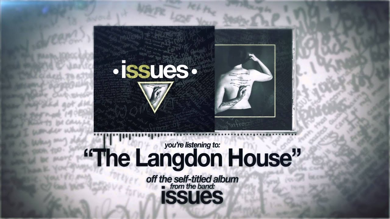 Issues - The Langdon House