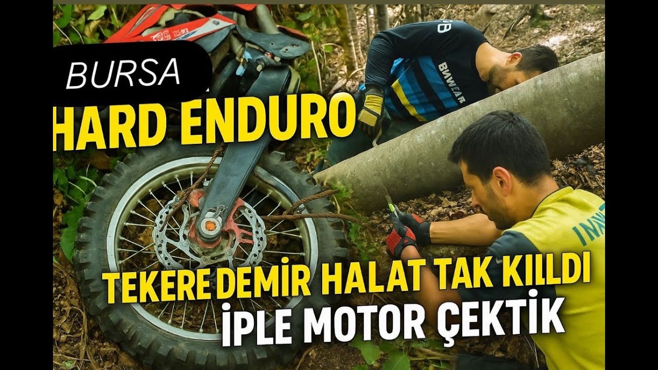 Bursa Hard Enduro Janta Demir Halat Girdi Zorlu Parkur Düşmeler