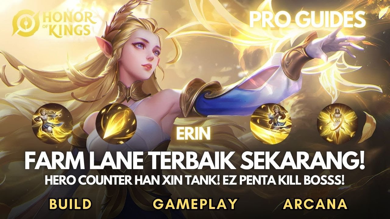 ERIN! FARM LANE TERBAIK SAAT INI KAH!? COCOK BUAT COUNTER HAN XIN TANK! | Honor of Kings Indonesia