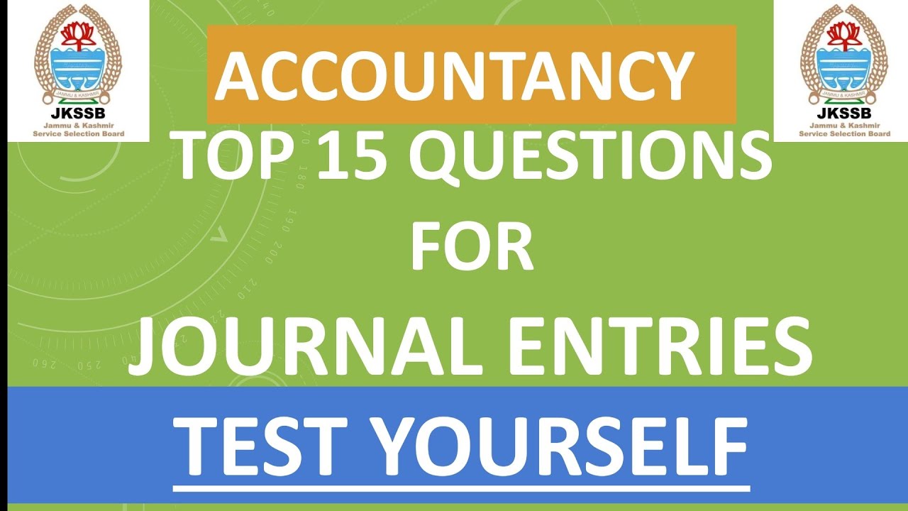 Top 15 MCQ || Journal Entries || JKSSB PHASE 2 RECRUITMENT || FINANCE ACCOUNT ASSISTANT