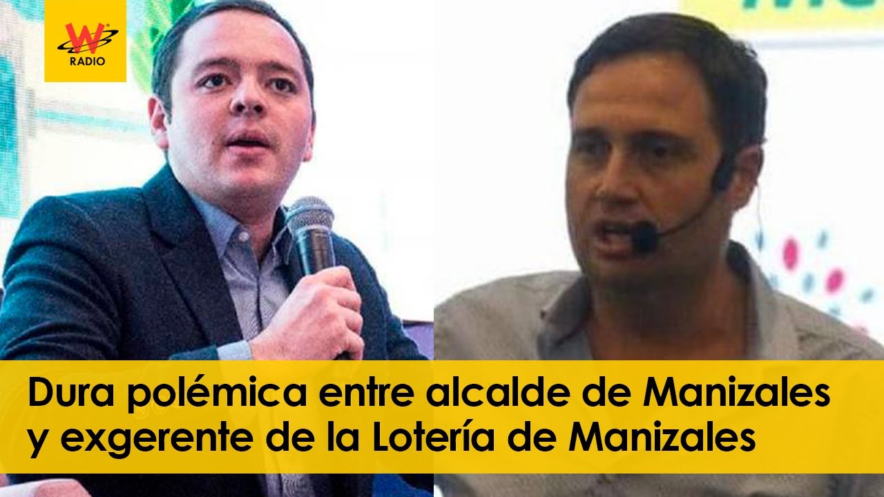 Dura polémica entre alcalde de Manizales y exgerente de la Lotería de Manizales