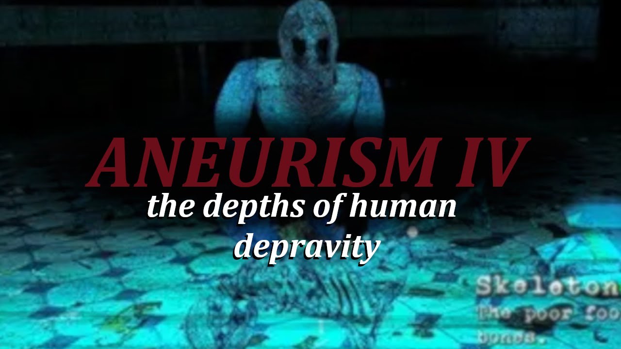 ANEURISM IV The Depths Of Human Depravity