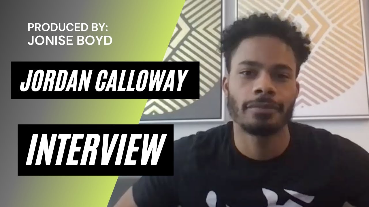 Jordan Calloway Talks 