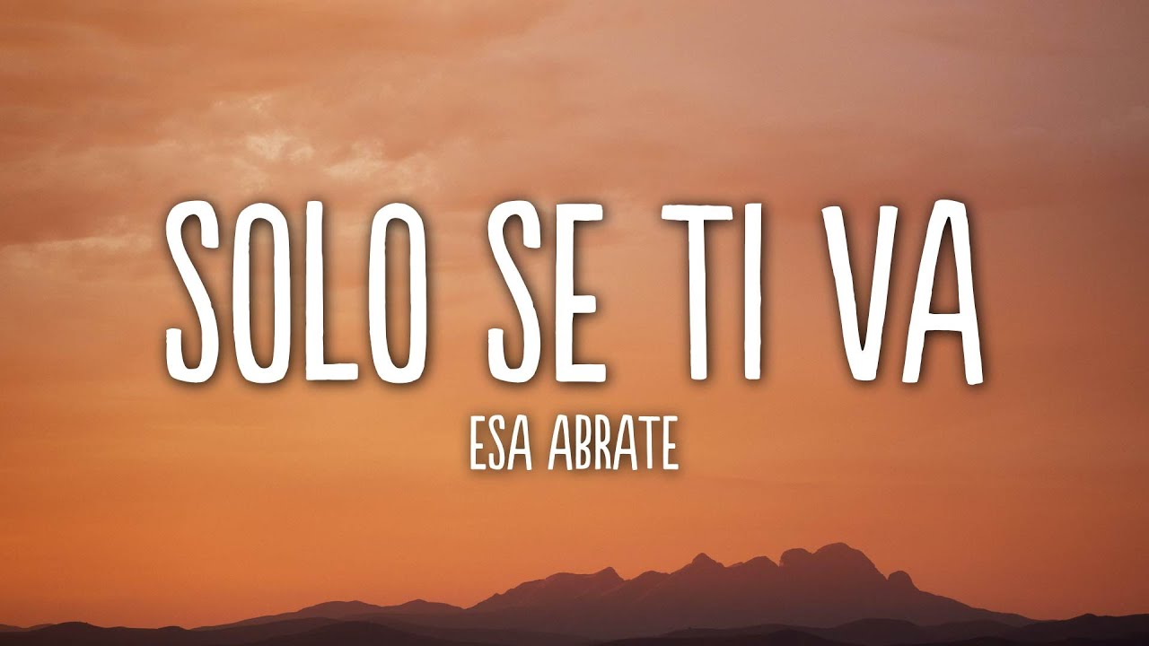 Esa Abrate - Solo se ti va (Letra/Lyrics)