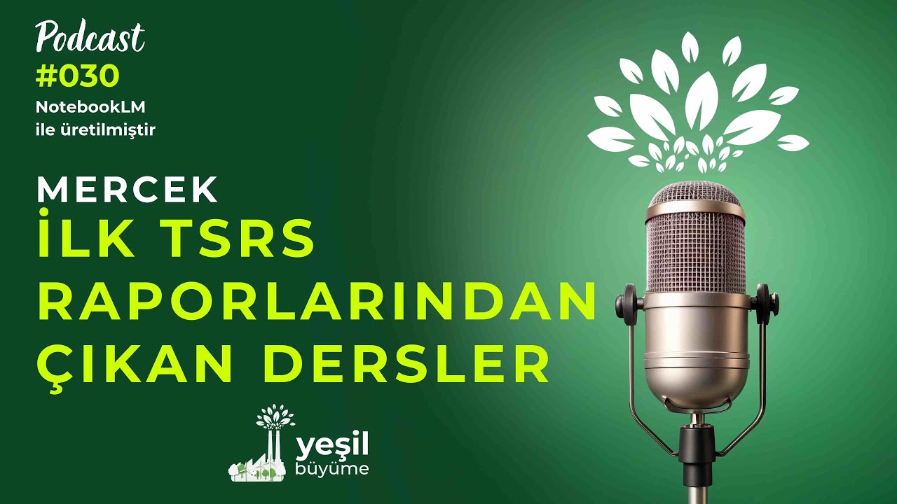 🎧 Kurumsal Sürdürülebilirlik Mümkün #30 | İlk TSRS Raporlarından Çıkan Dersler