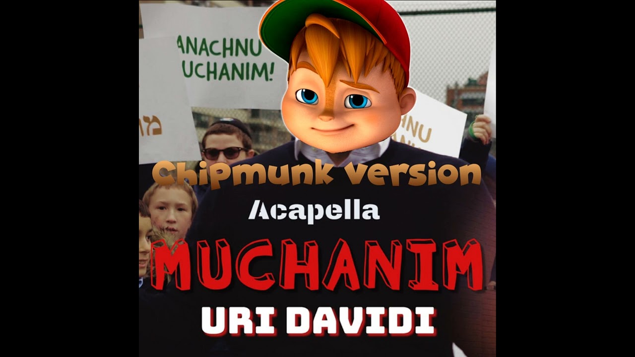 URI DAVIDI - Muchanim [Acapella] (Music Video) | אורי דוידי - מוכנים ווקאלי | Chipmunk Version