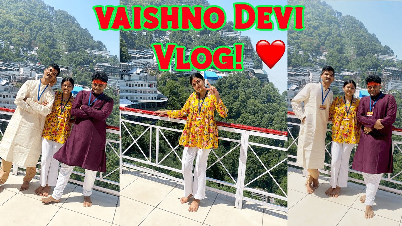 WE WENT TO VAISHNO DEVI ON MY BIRTHDAY