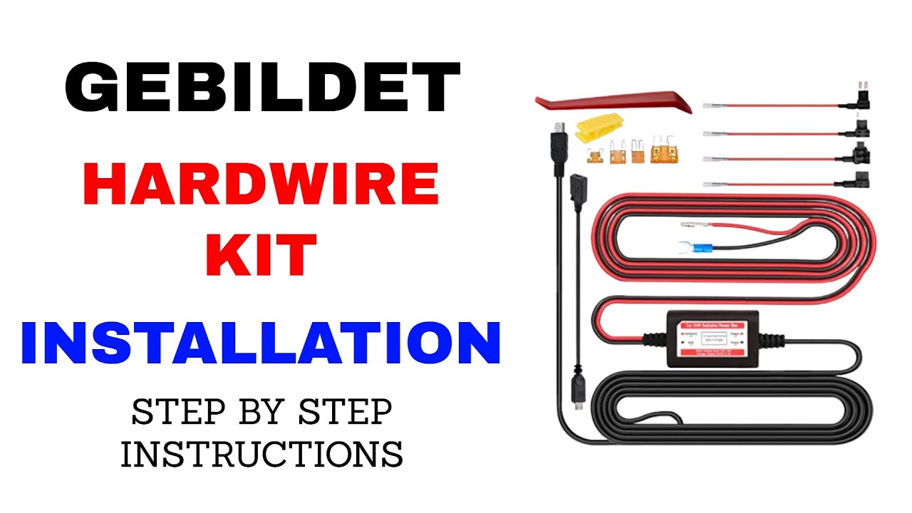 HOW TO INSTALL A HARDWIRE KIT GEBILDET DASH CAM HARDWIRE KIT STEP BY STEP INSTRUCTION