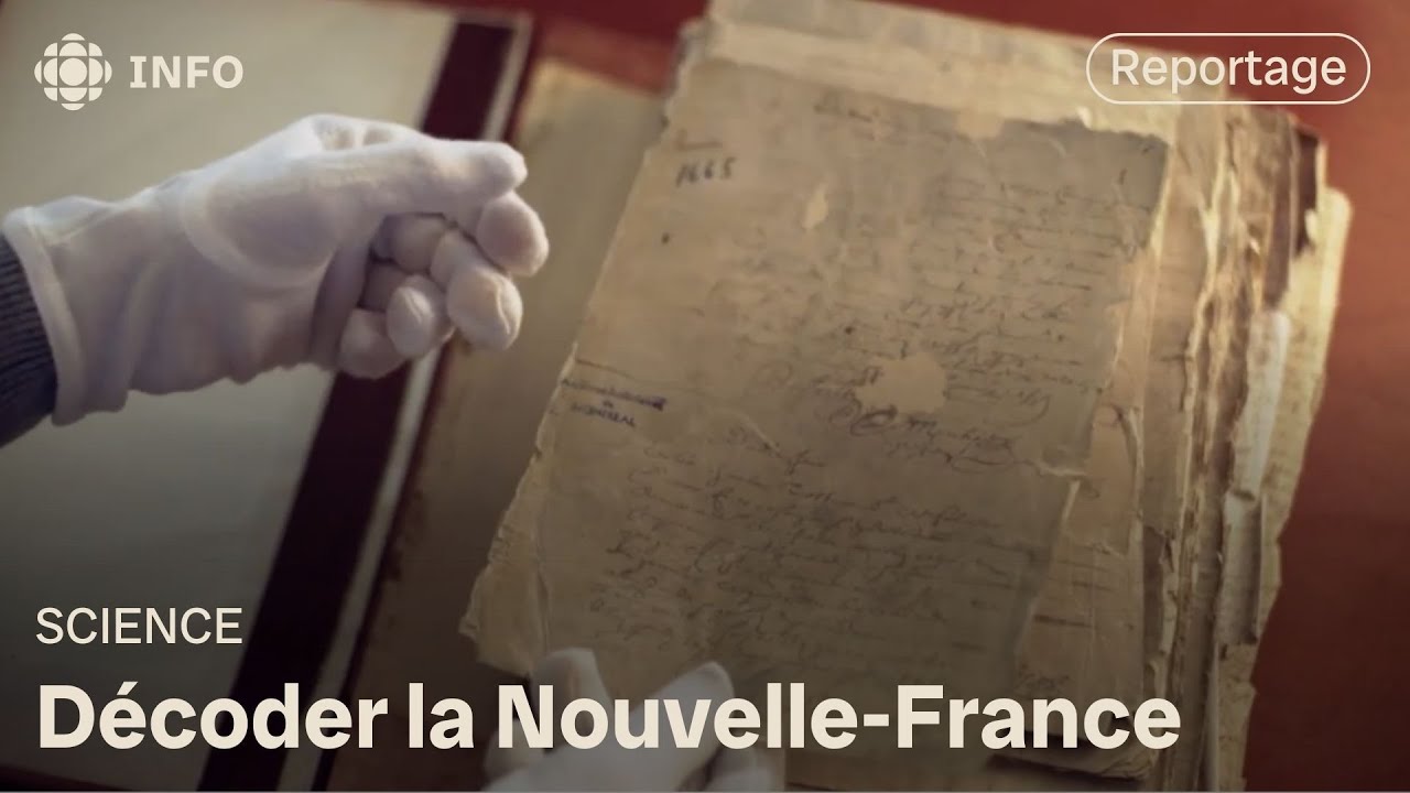 Déchiffrer les manuscrits de la Nouvelle-France | Découverte