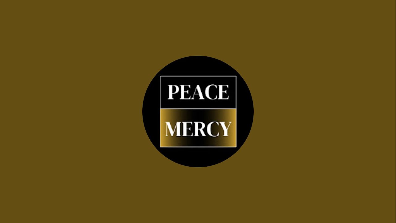 Peace Mercy is live