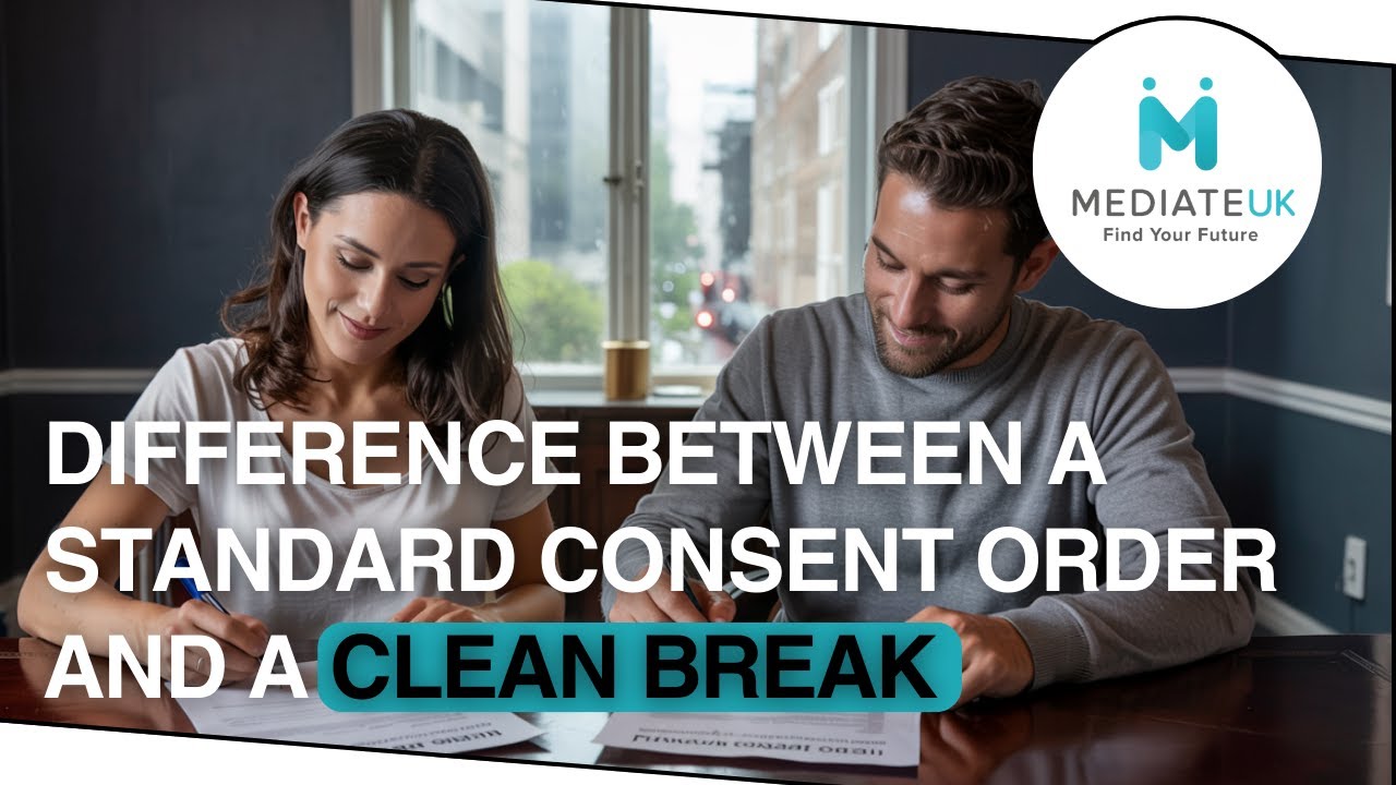 Regular Consent Order vs Clean Break: What's the Difference? | Divorce Settlements Explained UK