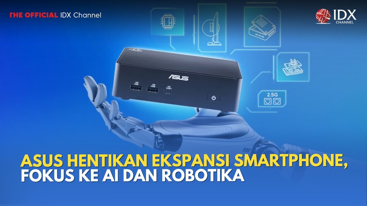 Asus Hentikan Ekspansi Smartphone, Fokus ke AI dan Robotika | TECH BIZZ