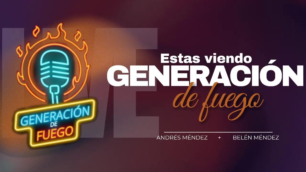 VALORES DE UN LIDER - GENERACIÓN DE FUEGO
